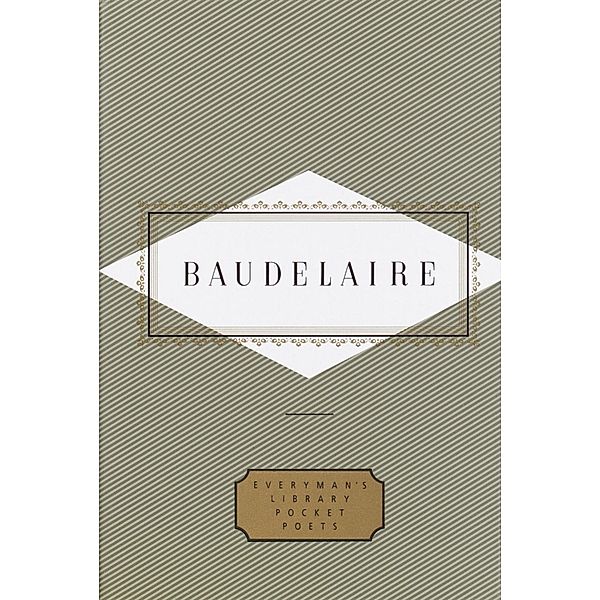 Baudelaire: Poems / Everyman's Library Pocket Poets Series, Charles Baudelaire