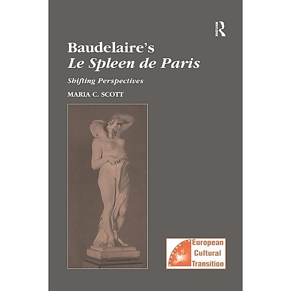 Baudelaire's Le Spleen de Paris, Maria C. Scott