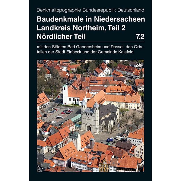Baudenkmale in Niedersachsen Band 7.2: Landkreis Northeim, nördlicher Teil, Christian Kämmerer, Thomas Kellmann, Peter Ferdinand Lufen