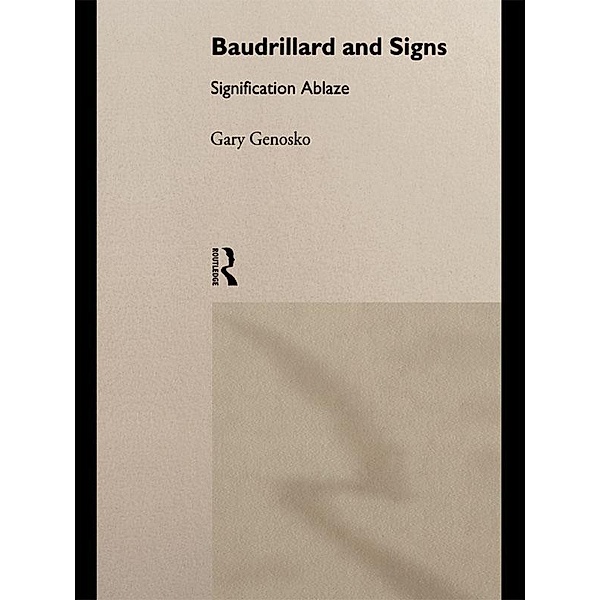 Baudrillard and Signs, Gary Genosko