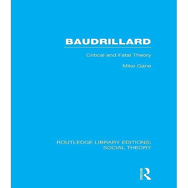 Baudrillard (RLE Social Theory), Mike Gane
