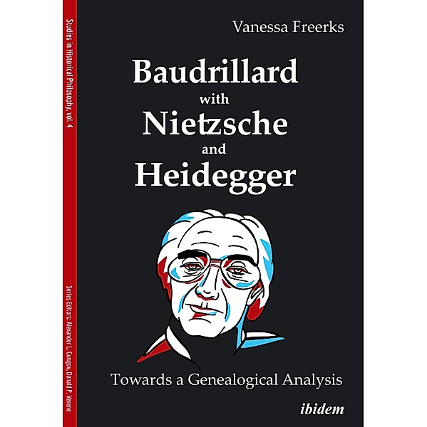 Baudrillard with Nietzsche and Heidegger: Towards a Genealogical Analysis, Vanessa Freerks