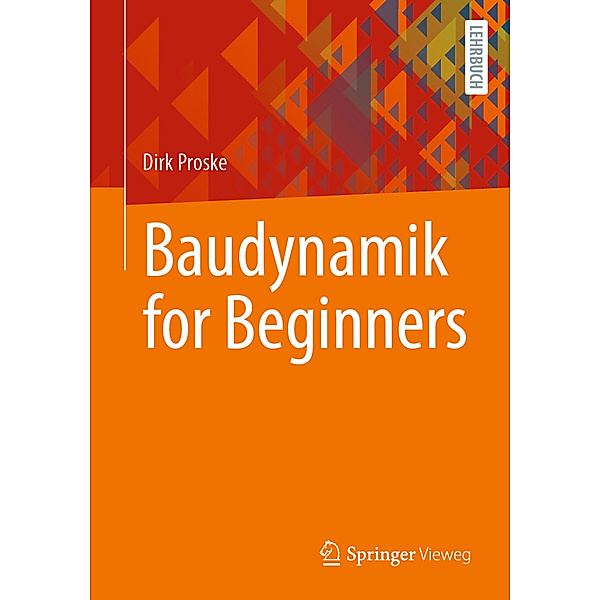 Baudynamik for Beginners, Dirk Proske