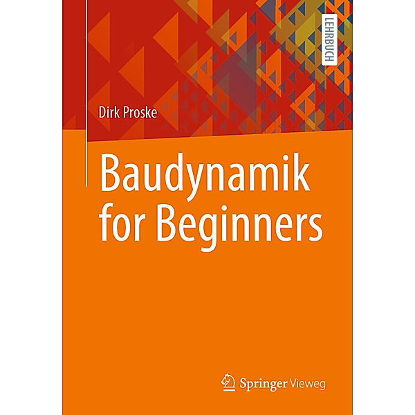 Baudynamik for Beginners, Dirk Proske