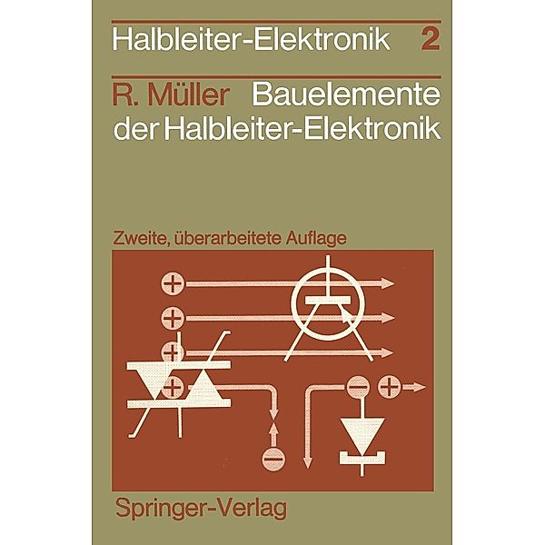 Bauelemente der Halbleiter-Elektronik / Halbleiter-Elektronik Bd.2, Rudolf Müller