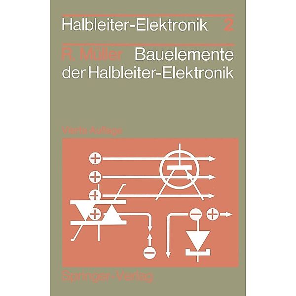 Bauelemente der Halbleiter-Elektronik / Halbleiter-Elektronik Bd.2, Rudolf Müller