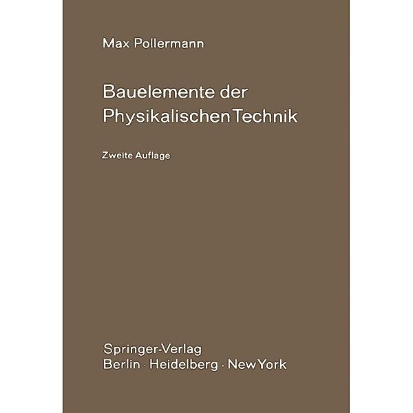 Bauelemente der Physikalischen Technik, M. Pollermann