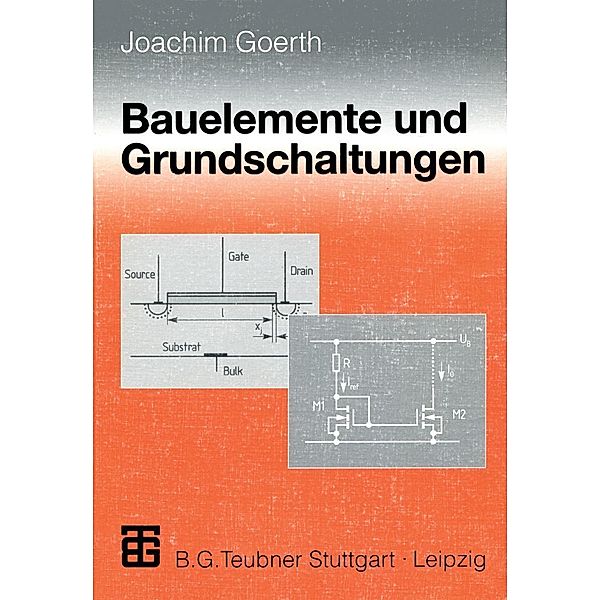 Bauelemente und Grundschaltungen, Joachim Goerth