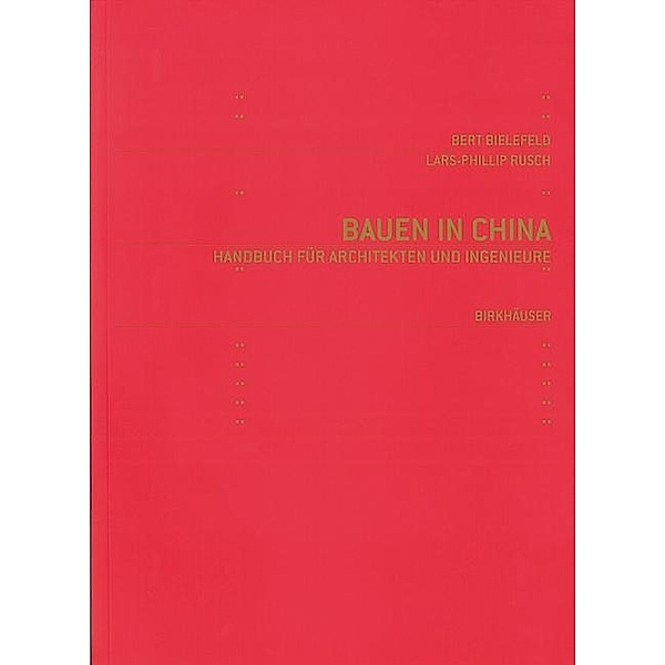 Bauen in China, Bert Bielefeld, Lars-Phillip Rusch
