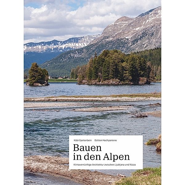 Bauen in den Alpen, Köbi Gantenbein, Gion Caminada