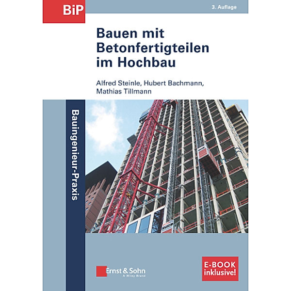 Bauen mit Betonfertigteilen im Hochbau, m. 1 Buch, m. 1 E-Book, 2 Teile, Alfred Steinle, Hubert Bachmann, Mathias Tillmann