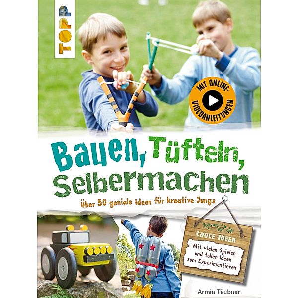 Bauen, Tüfteln, Selbermachen, Armin Täubner