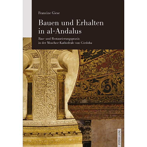 Bauen und Erhalten in al-Andalus, Francine Giese