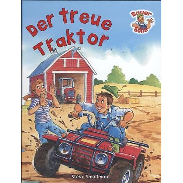 Bauer Bolle - Der treue Traktor, Steve Smallman