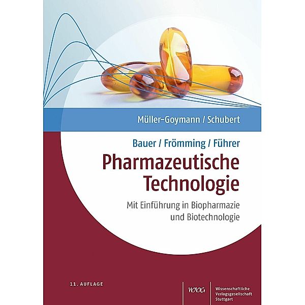 Bauer/Frömming/Führer Pharmazeutische Technologie, Christel Müller-Goymann, Rolf Schubert
