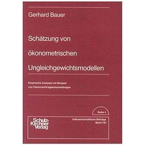 Bauer, G: Schätzung von ökonometrischen Ungleichgewichtsmode, Gerhard Bauer