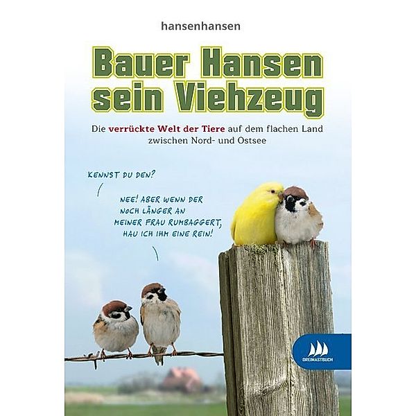 Bauer Hansen sein Viehzeug, hansenhansen