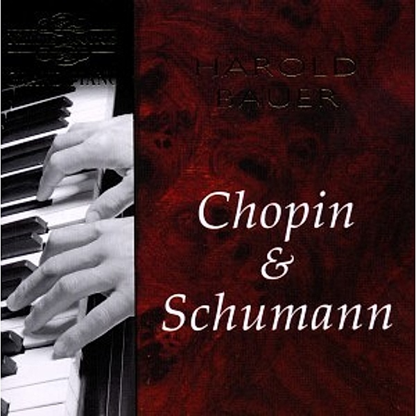 Bauer Plays Chopin & Schumann, Harold Bauer