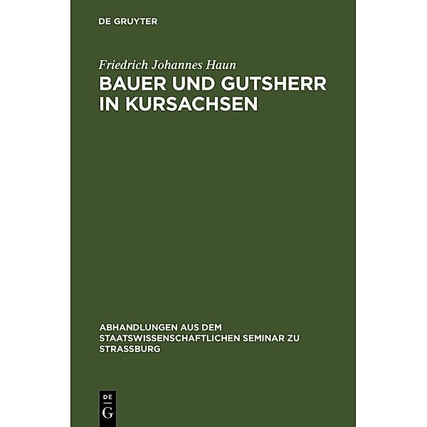 Bauer und Gutsherr in Kursachsen, Friedrich Johannes Haun
