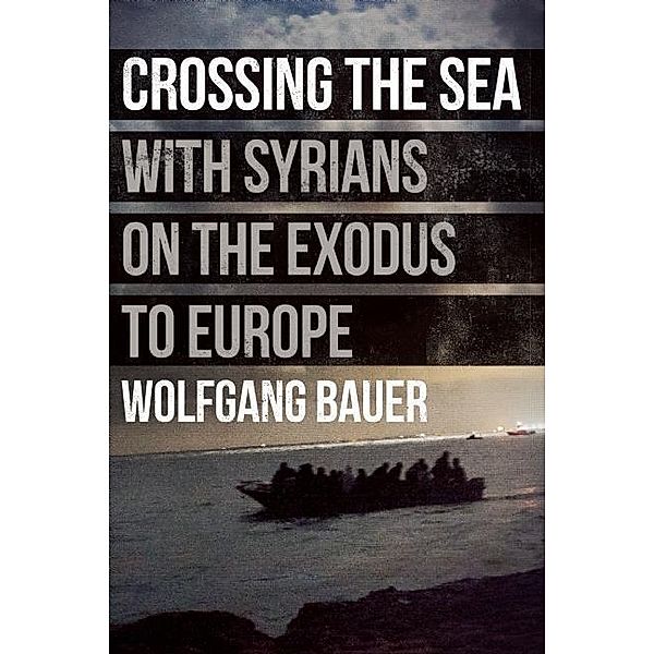 Bauer, W: Crossing the Sea, Wolfgang Bauer, Stanislav Krupar