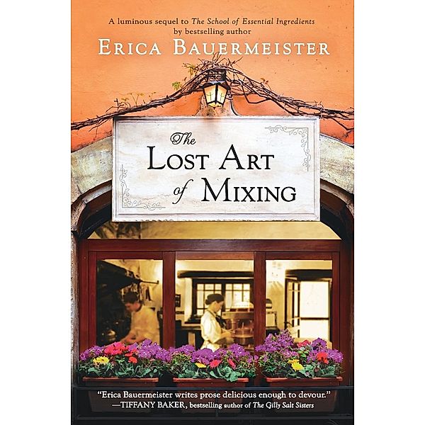 Bauermeister, E: Lost Art of Mixing, Erica Bauermeister