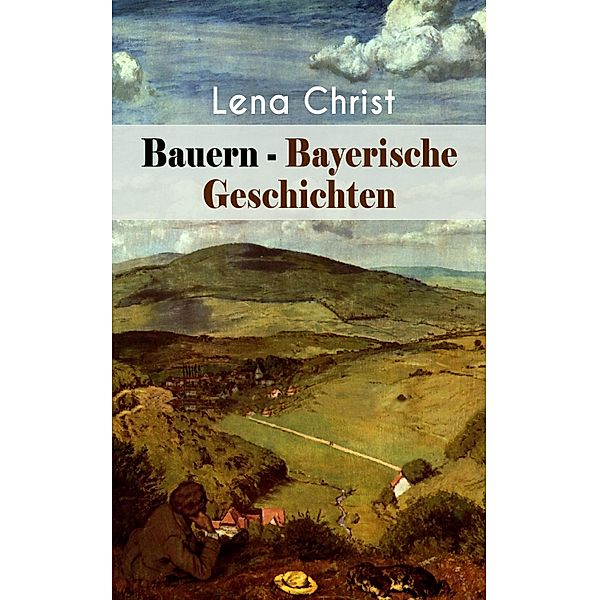 Bauern - Bayerische Geschichten, Lena Christ