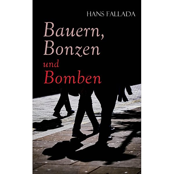 Bauern, Bonzen und Bomben, Hans Fallada