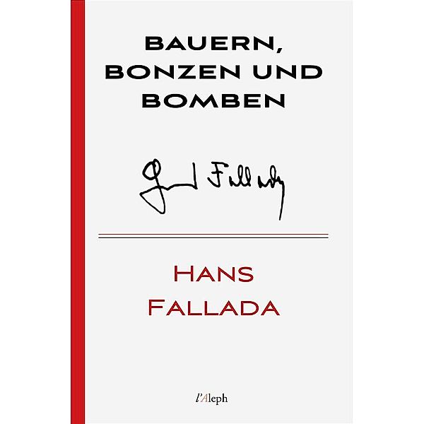 Bauern, Bonzen und Bomben / Hans Fallada Bd.4, Hans Fallada