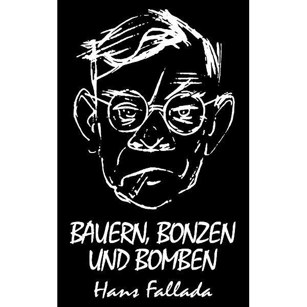 Bauern, Bonzen und Bomben (Roman), Hans Fallada