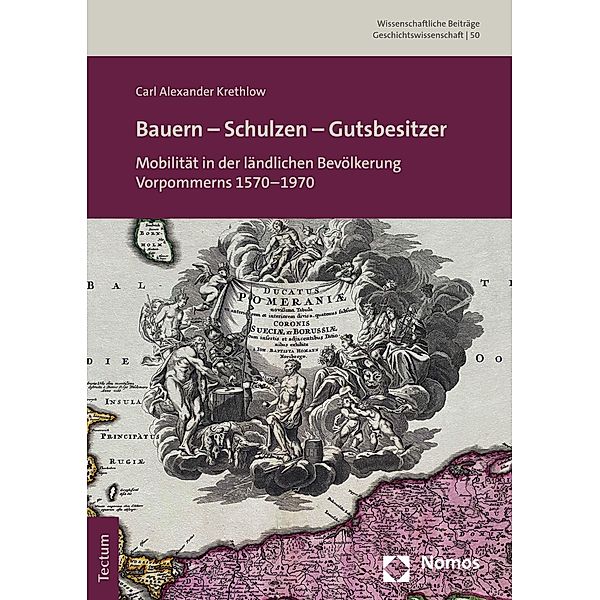 Bauern - Schulzen - Gutsbesitzer / Wissenschaftliche Beiträge aus dem Tectum Verlag: Geschichtswissenschaft Bd.50, Carl Alexander Krethlow