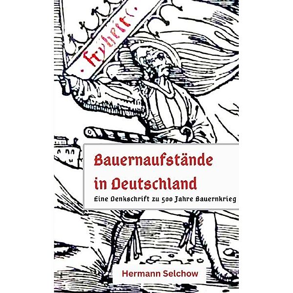 Bauernaufstände in Deutschland, Hermann Selchow