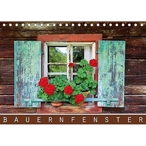 Bauernfenster (Tischkalender 2017 DIN A5 quer), Dirk Ehrentraut