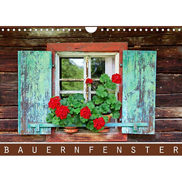 Bauernfenster (Wandkalender 2022 DIN A4 quer), Dirk Ehrentraut