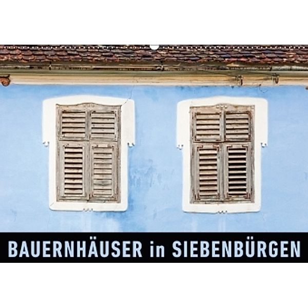 Bauernhäuser in SiebenbürgenAT-Version (Wandkalender 2017 DIN A2 quer), Martin Ristl