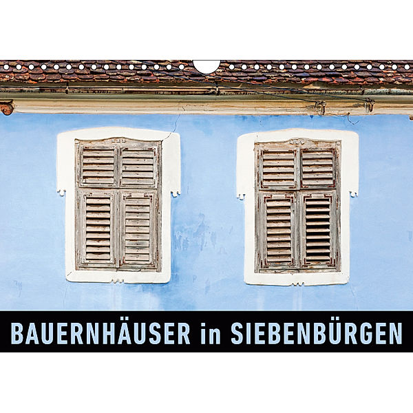 BauernHäuser in SiebenbürgenAT-Version (Wandkalender 2019 DIN A4 quer), Martin Ristl