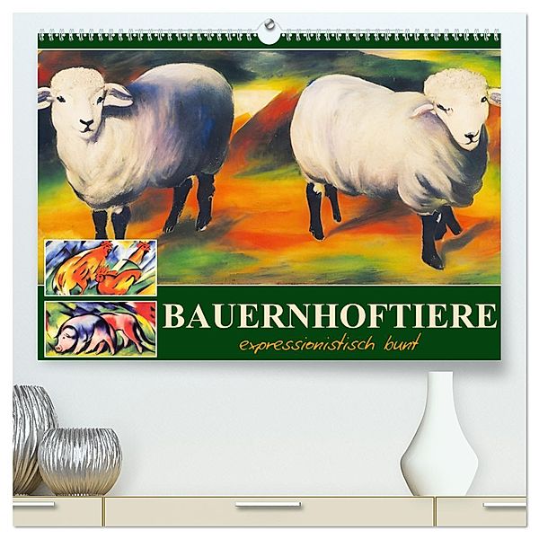 Bauernhoftiere, expressionistisch bunt (hochwertiger Premium Wandkalender 2025 DIN A2 quer), Kunstdruck in Hochglanz, Calvendo, Sabine Löwer