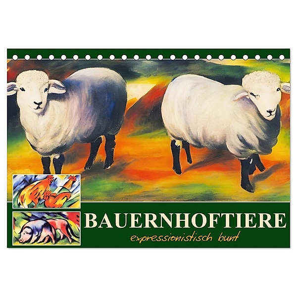 Bauernhoftiere, expressionistisch bunt (Tischkalender 2024 DIN A5 quer), CALVENDO Monatskalender, Sabine Löwer