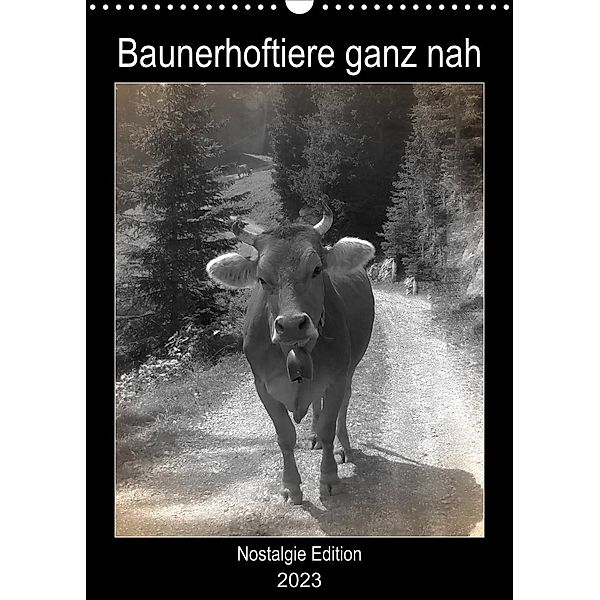 Bauernhoftiere ganz nah - Nostalgie Edition (Wandkalender 2023 DIN A3 hoch), Kattobello