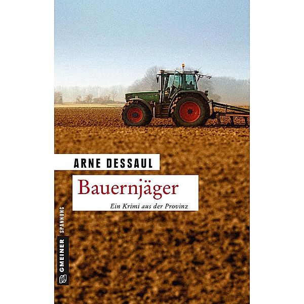 Bauernjäger / Kriminalhauptkommissar Helmut Jordan Bd.2, Arne Dessaul