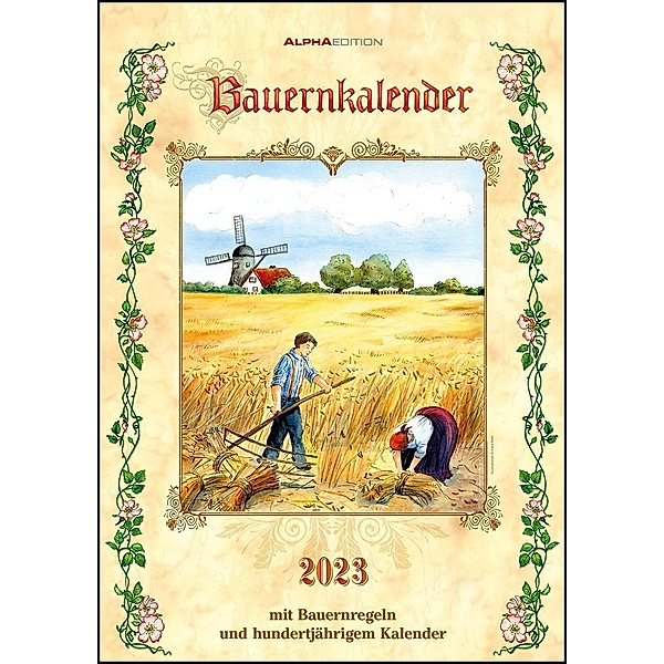 Bauernkalender 2023 - Bildkalender A3 (29,7x42 cm) - mit Feiertagen (DE/AT/CH) und Platz für Notizen - inkl. Bauernregel