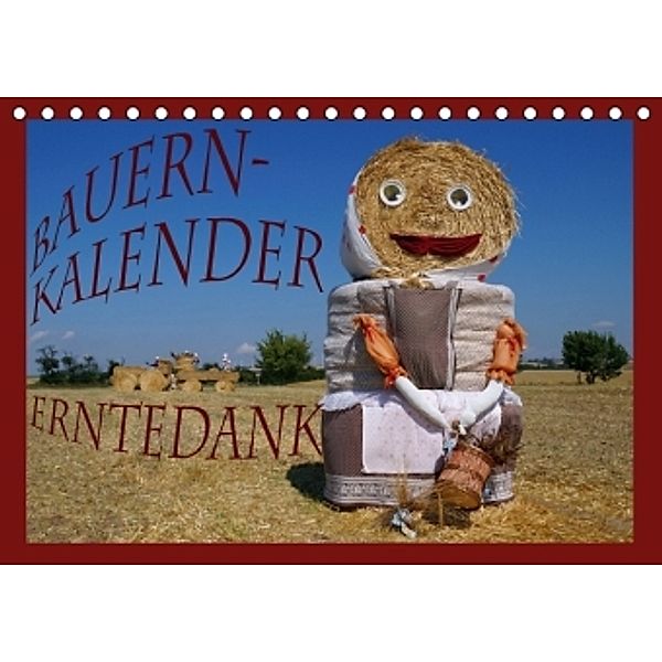 Bauernkalender - Erntedank (Tischkalender 2015 DIN A5 quer), Flori0