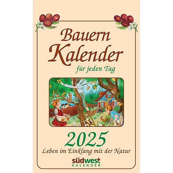 Bauernkalender für jeden Tag 2025 - Leben im Einklang mit der Natur  - Tagesabreißkalender zum Aufhängen, mit stabiler Blechbindung 13,0 x 21,1 cm, Michaela Muffler-Röhrl