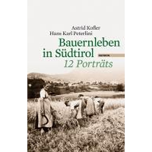 Bauernleben in Südtirol, Astrid Kofler, Hans Karl Peterlini