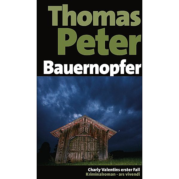 Bauernopfer / Charly Valentin Bd.1, Thomas Peter