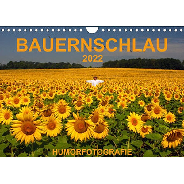BAUERNSCHLAU  2022 (Wandkalender 2022 DIN A4 quer), Josef Hinterleitner