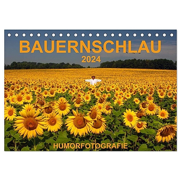 BAUERNSCHLAU 2024 (Tischkalender 2024 DIN A5 quer), CALVENDO Monatskalender, Josef Hinterleitner