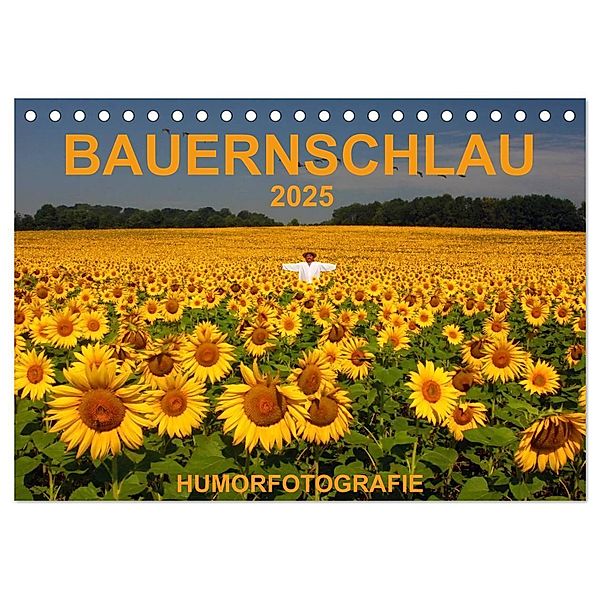 BAUERNSCHLAU 2025 (Tischkalender 2025 DIN A5 quer), CALVENDO Monatskalender, Calvendo, Josef Hinterleitner