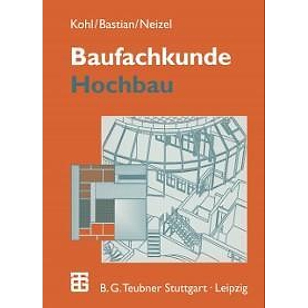 Baufachkunde, A. Kohl, K. Bastian, E. Neizel