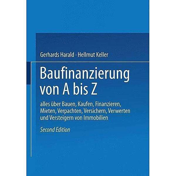 Baufinanzierung von A bis Z, Gerhards Harald