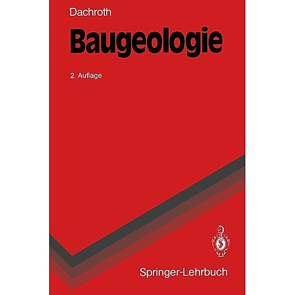 Baugeologie / Springer-Lehrbuch, Wolfgang R. Dachroth